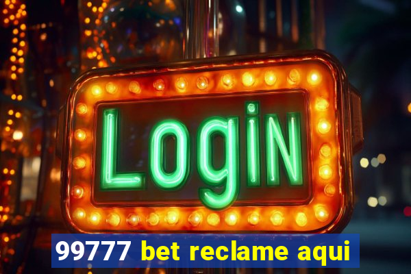 99777 bet reclame aqui